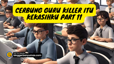 Cerbung Guru Killer Itu Kekasihku Part 11 14